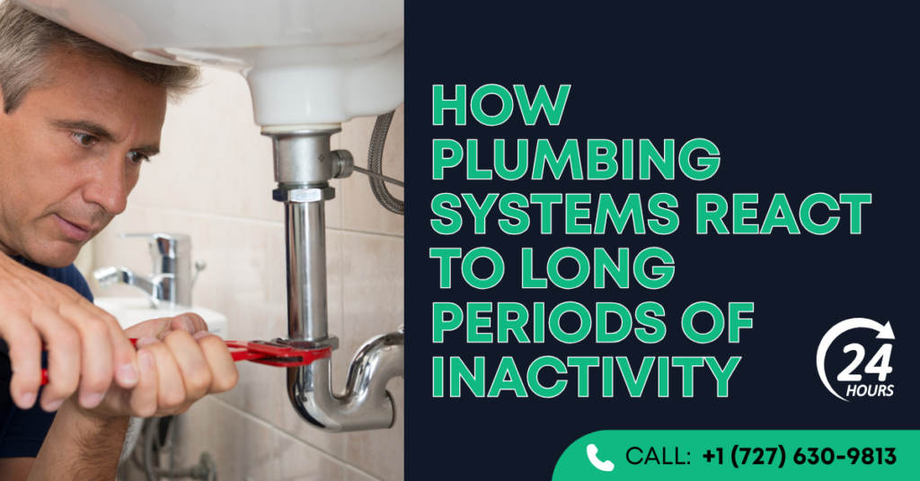 How Plumbing Systems React to Long Periods of Inactivity